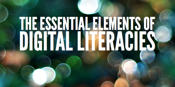 The Essential Elements of Digital Literacies (preview)