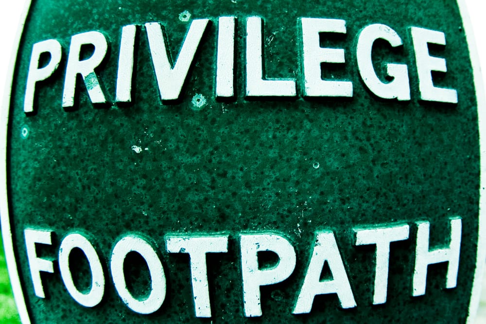 Cashing in on your privilege