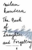 Milan Kundera - The Book of Laughter and Forgetting