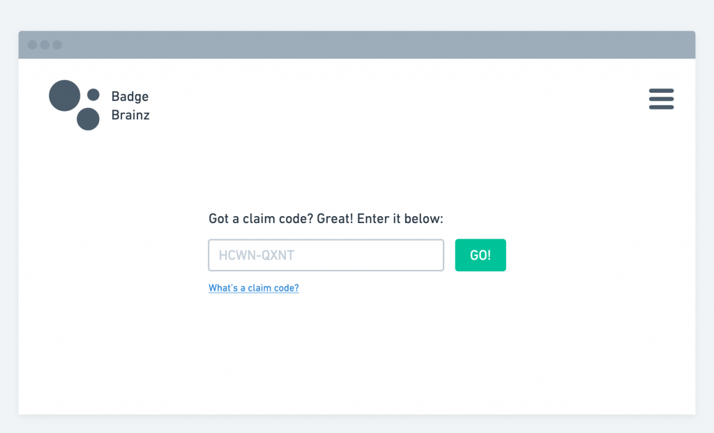 Mockup of screen showing text-entry box with a 'Go!' button. The prompt is "Got a claim code? Great! Enter it below"

Below the box is a link: "What's a claim code?"